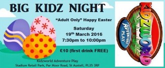 BIG KIDZ NIGHT  "Happy Easter"